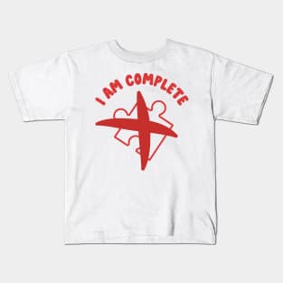 i am complete Kids T-Shirt